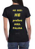All fun and games til he prefers mrs palma tee