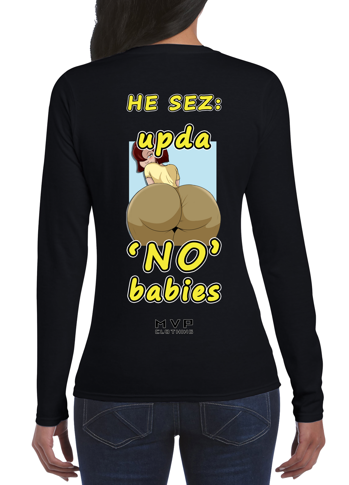 All fun and games til he sez no babies tee