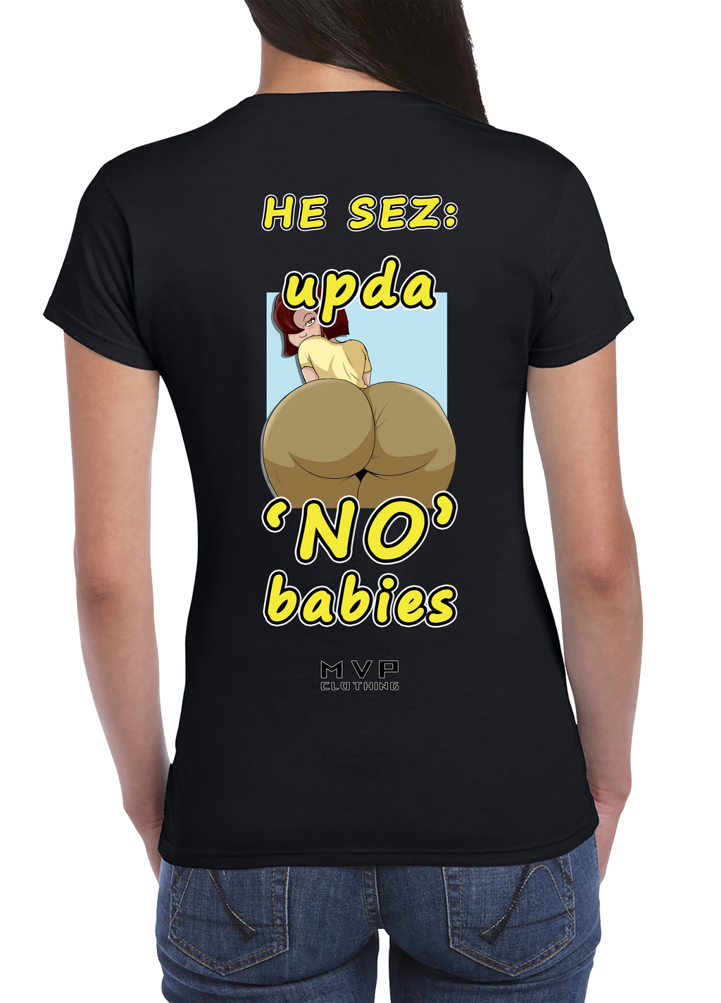 All fun and games til he sez no babies tee