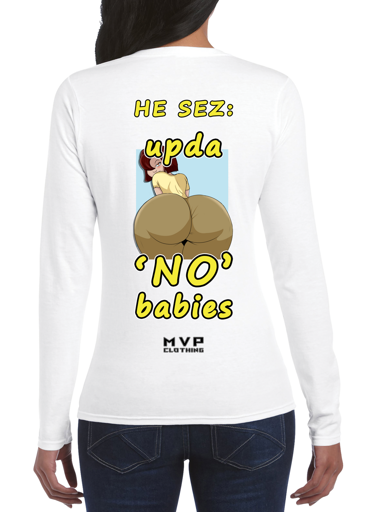 All fun and games til he sez no babies tee