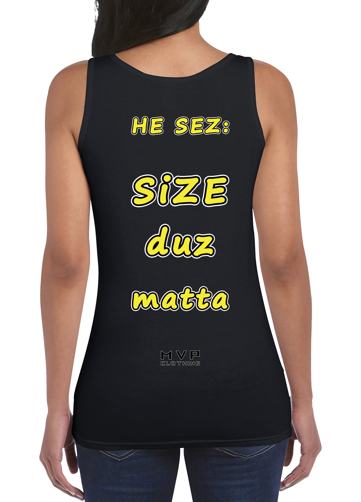 All fun and games til he sez size duz matta tee