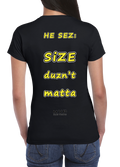 All fun and games til he sez size duznt matta tee